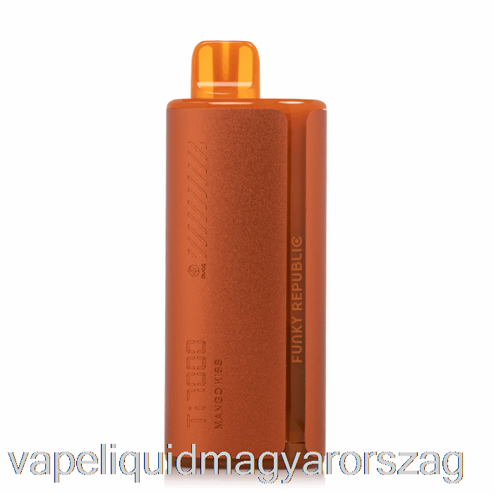 Funky Lands Ti7000 Eldobható Mango Kiss Vape E Cigi